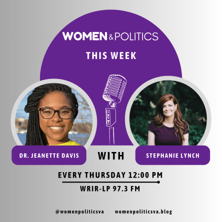 Women and Politics This Week show graphic with guests Dr. Jeanette Davis and Stephanie Lynch