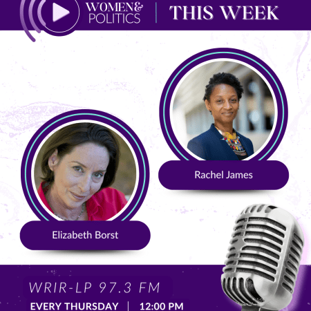 Women & Politics this week with Elizabeth Borst and Rachel James